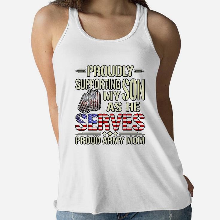 My Son As He Serves Military Proud Army Mom Gift Ladies Flowy Tank