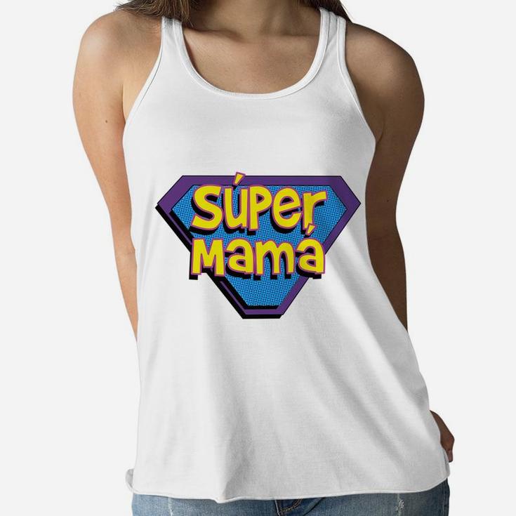 Spanish Mom Gift Super Mama Super Hero Ladies Flowy Tank