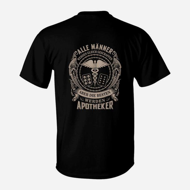 Apotheker T-Shirt Schwarz mit Spruch: Beste Männer Werden Apotheker