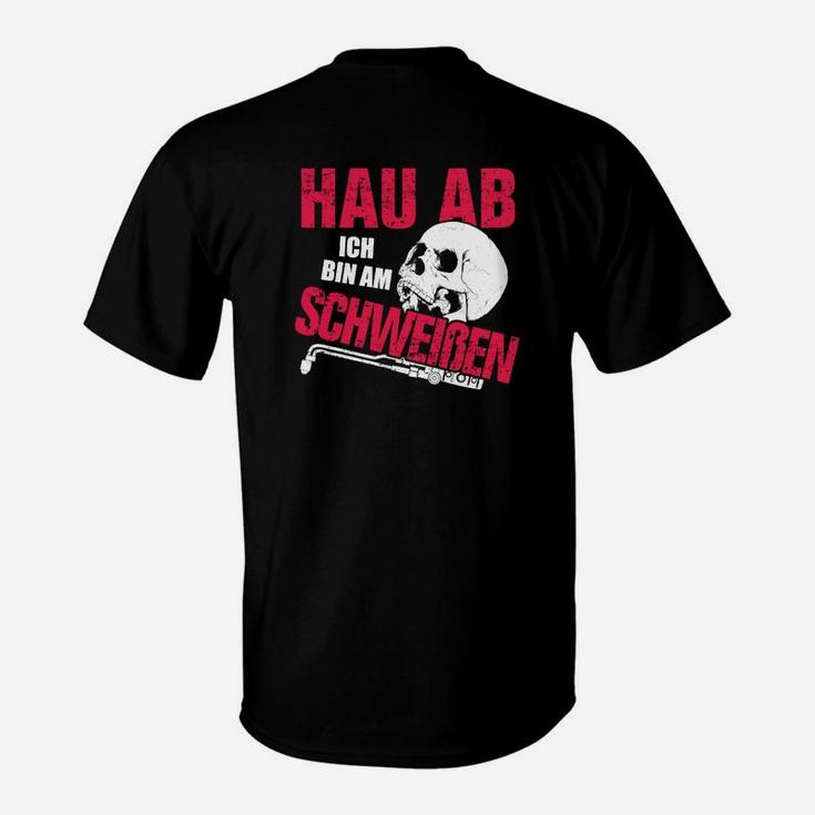 Humorvolles Schweißer-T-Shirt, Hau Ab Ich Bin Am Schweißen für Handwerker