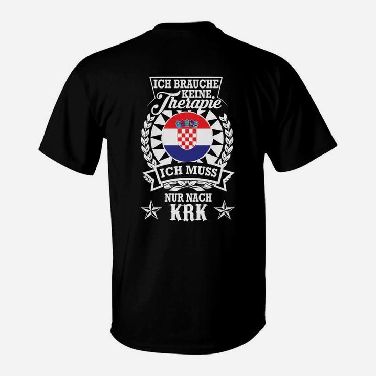 Kroatisches Wappen T-Shirt Schwarz, Spruch Therapie brauche ich nicht, nur KRK