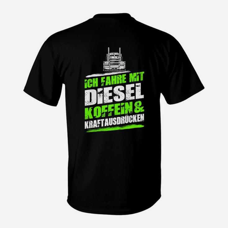 Lustiges Trucker T-Shirt: Diesel, Koffein & Kraftausdrücke