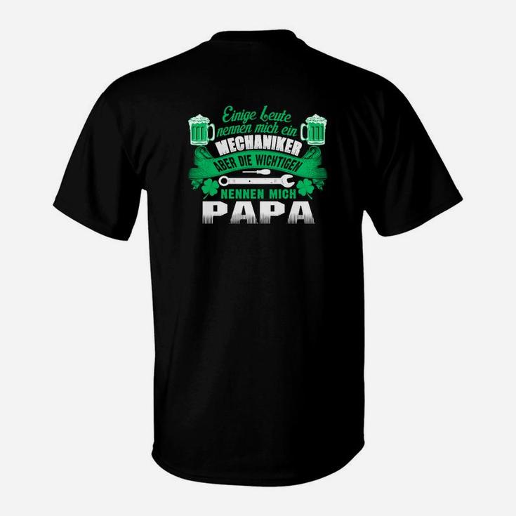 Mechaniker Aber Die Wichtigen Nennen Mich Papa T-Shirt