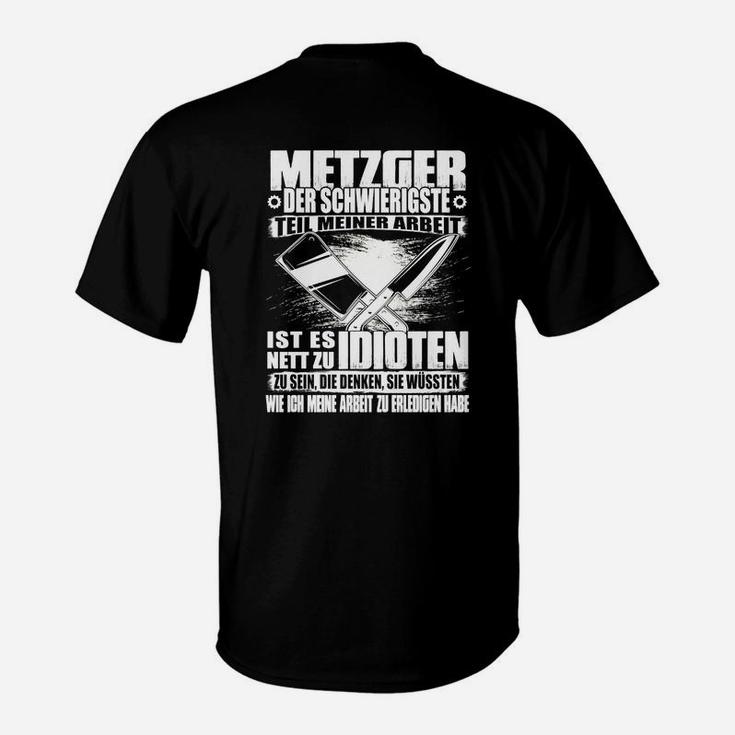 Metzger T-Shirt mit Spruch: Idioten meiden, Beruf Humor