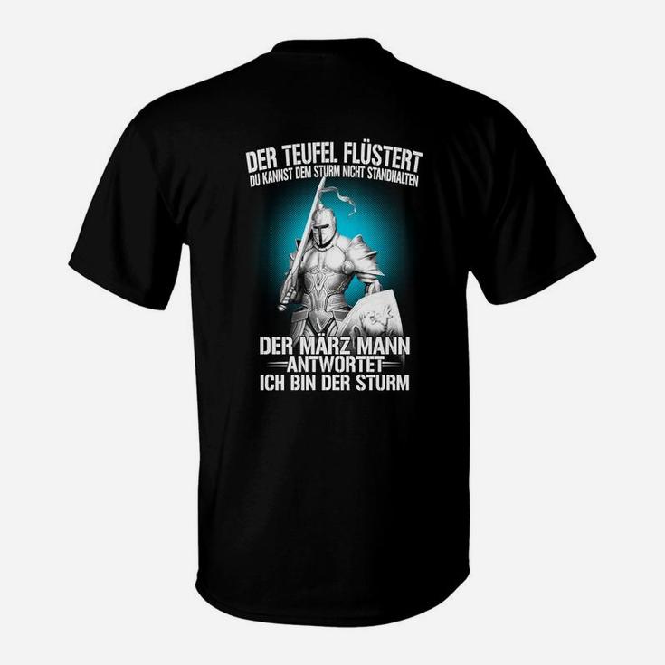Schwarzes Herren-T-Shirt Der März Mann - Ich bin der Sturm, Modisches Design