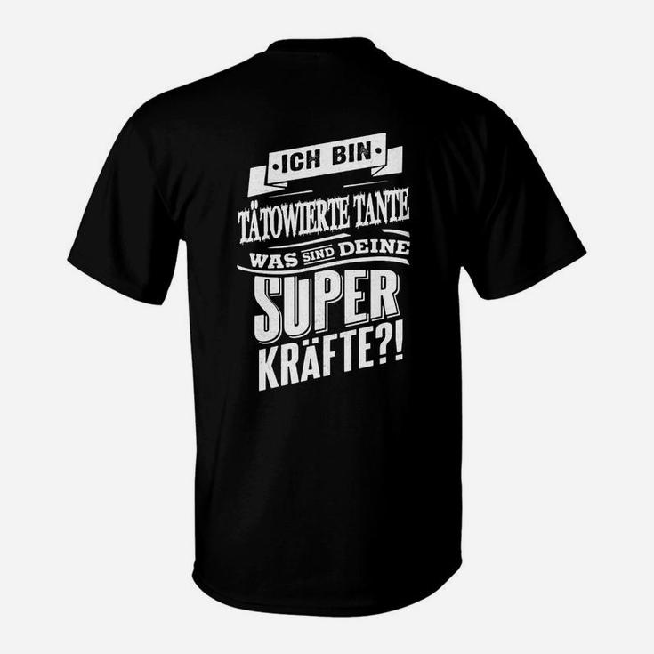 Tätowierer Superkräfte T-Shirt, Schwarzes Tee mit Spruch