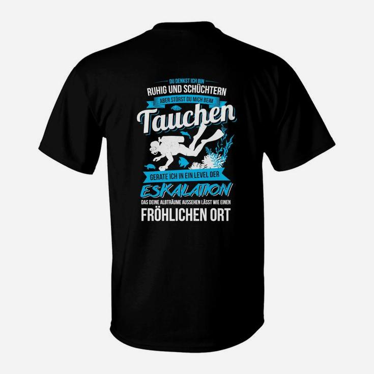 Taucher T-Shirt Ruhig Schüchtern – Beim Tauchen Eskaliere ich Lustiges Schwarz