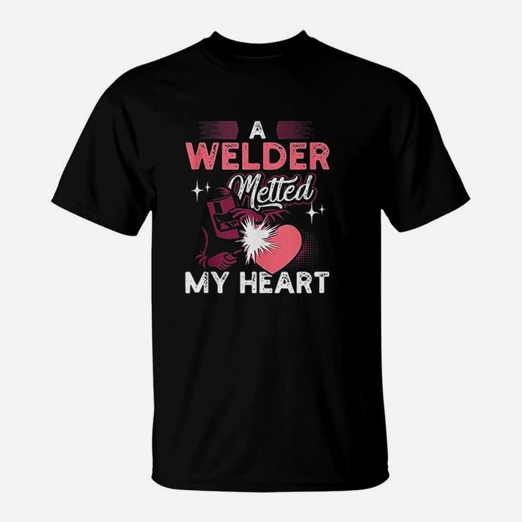 A Welder Melted My Heart Funny Gift For Wife Girlfriend T-Shirt