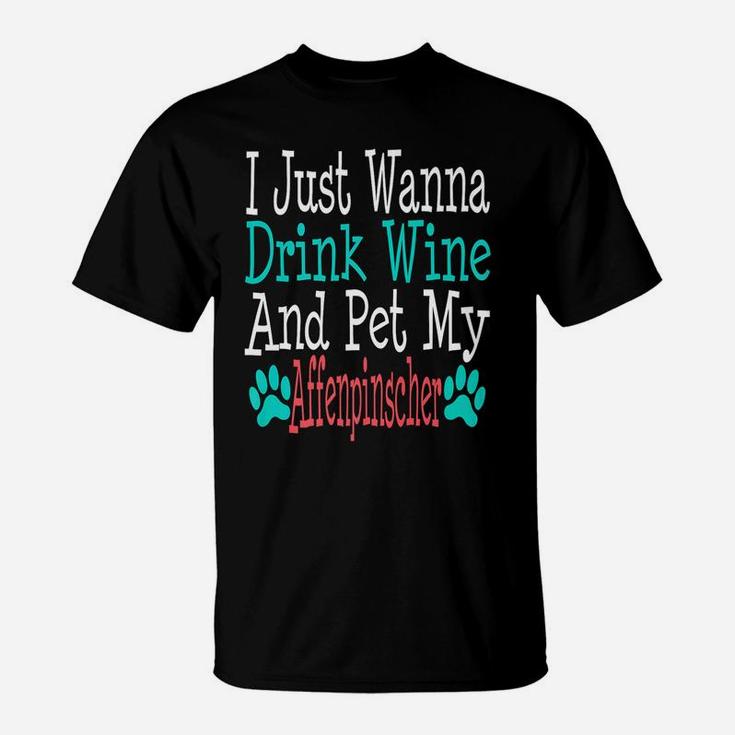 Affenpinscher Dog Mom Dad Funny Wine Lover Gift T-Shirt