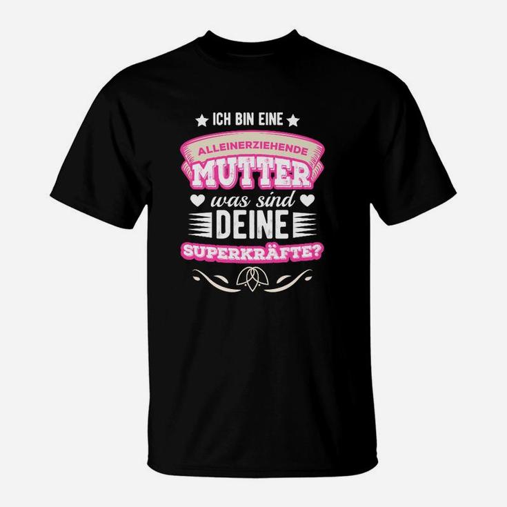 Alleerziehend Superkräfte Nur Online T-Shirt