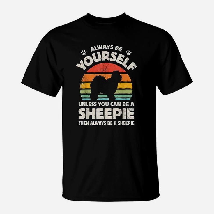 Always Be Yourself Sheepie Old English Sheepdog Vintage T-Shirt