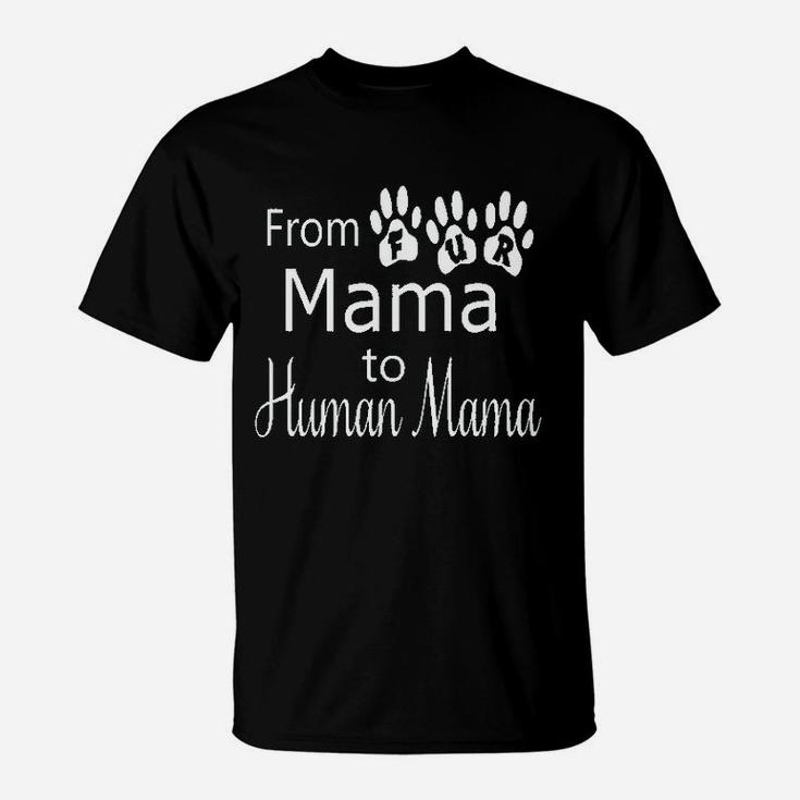 Amazing Retro From Fur Mama To Human Mama T-Shirt