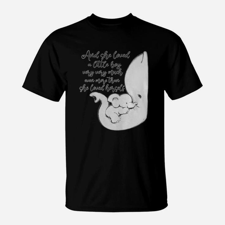 And She Loved A Little Boy Very Very Much Even More Than T-shirt T-Shirt