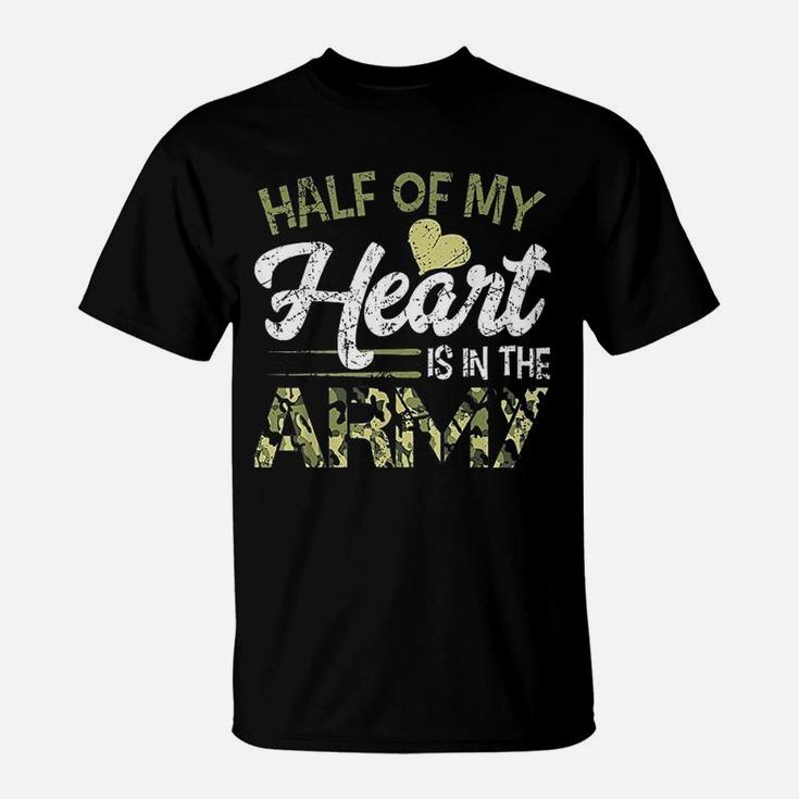 Army Wife Half Of My Heart Is In The Army T-Shirt