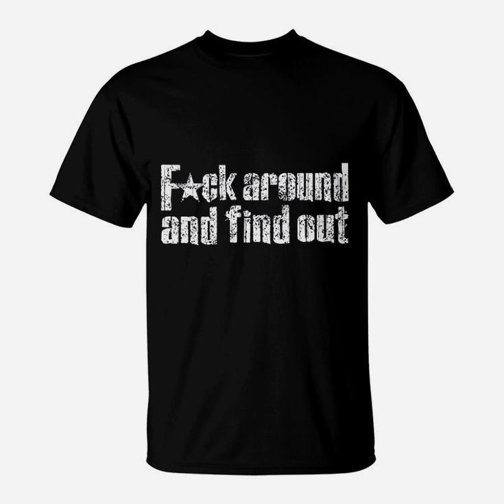 Around And Find Out Distressed Navy Blue Athletic Fit T-Shirt