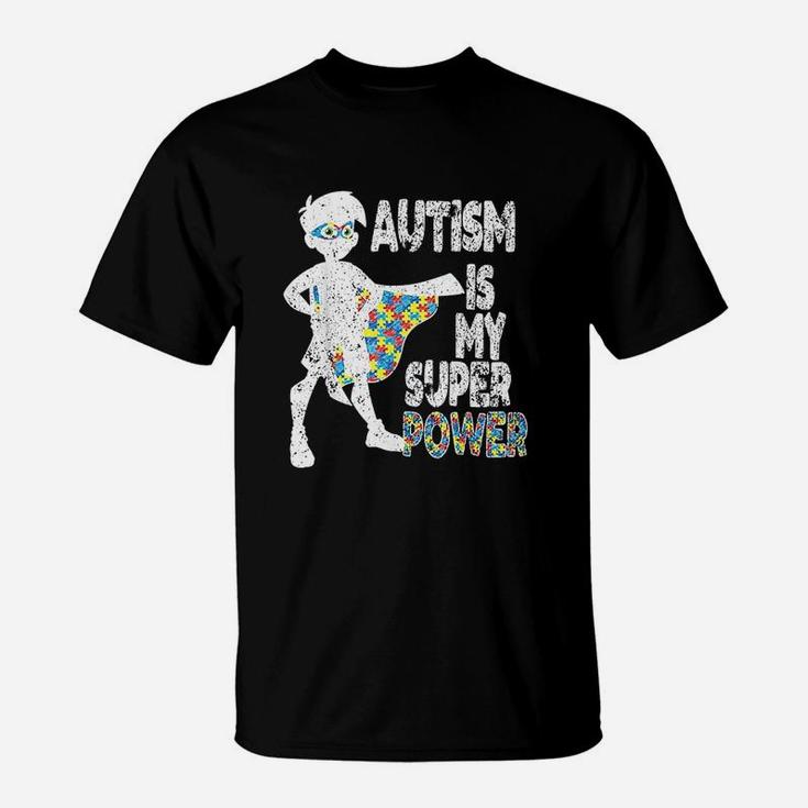 Autism Is My Super Power, Autism Awareness Gift For Boy T-Shirt