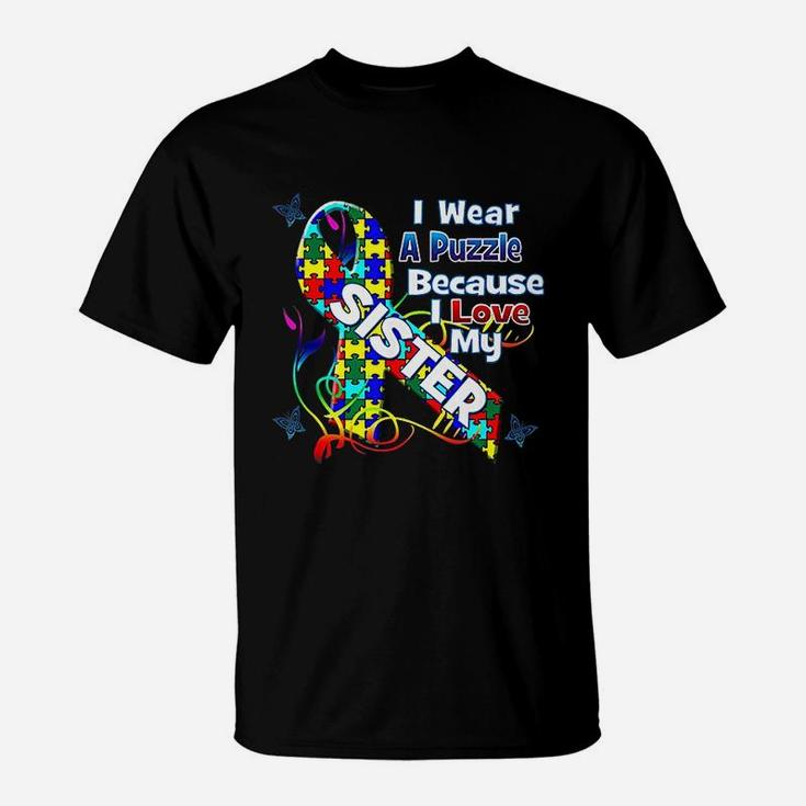 Awareness I Wear Puzzle Love My Autistic Sister T-Shirt