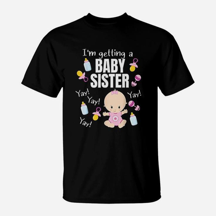 Baby Sister Reveal Im Getting A Baby Sister Cute Baby T-Shirt