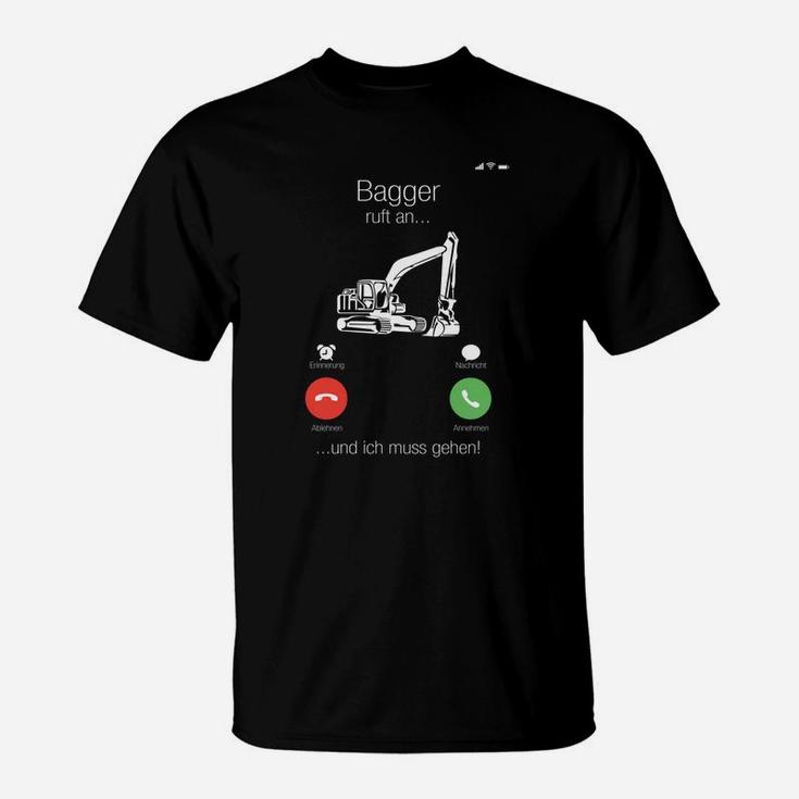 Bagger-Themen T-Shirt Bagger ruft an... und ich muss gehen! Lustig in Schwarz