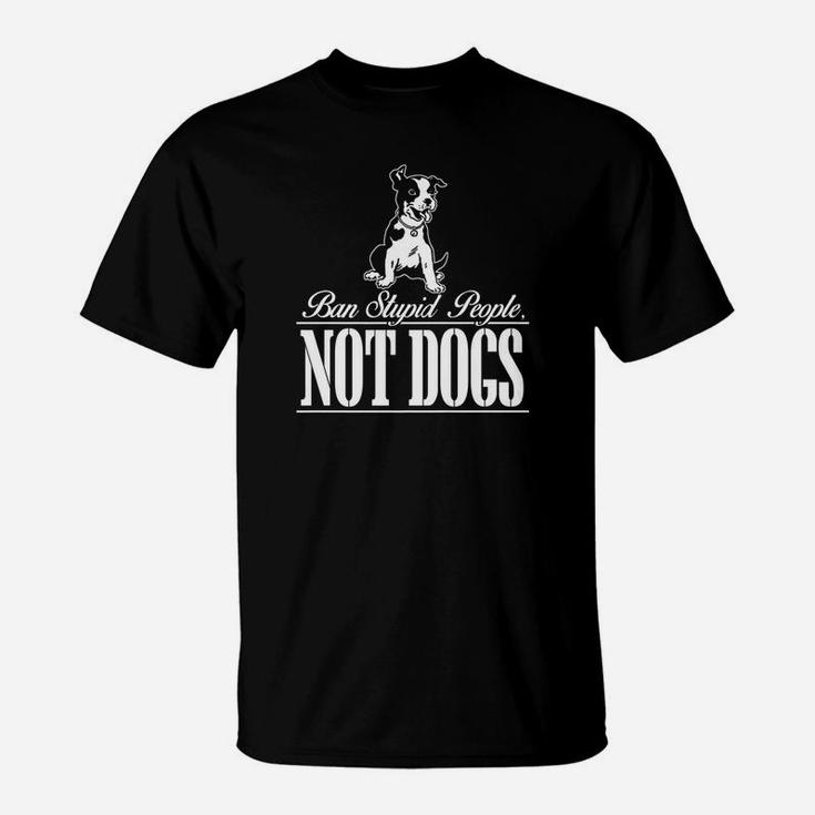 Ban Stupid People Not Dogs Funny Dog Premium T-Shirt