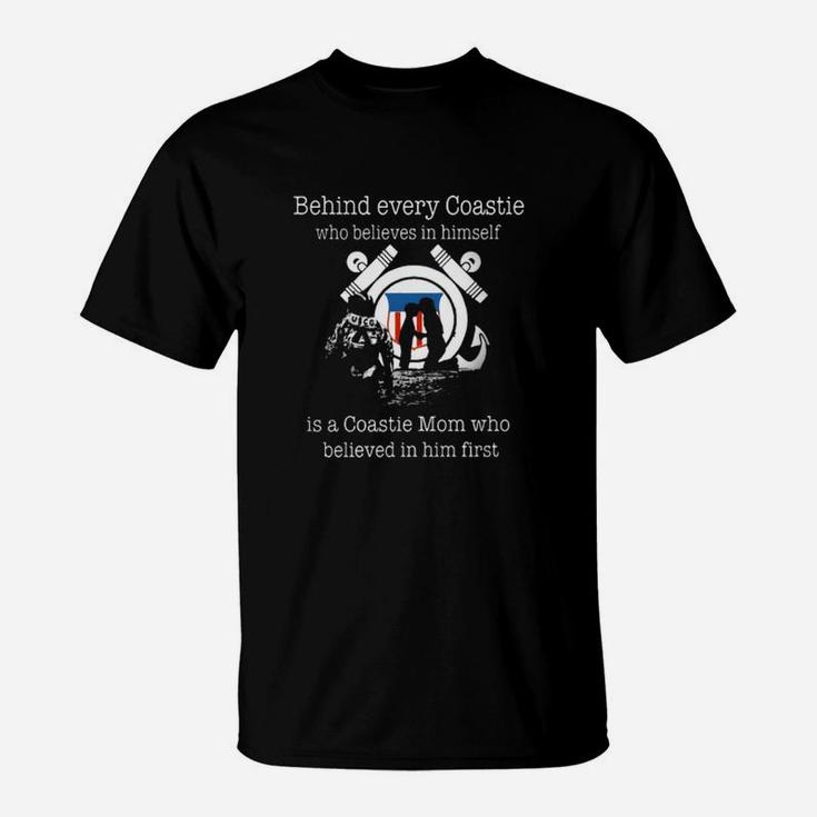Behind Every Coastie Who Believes In Himself Is A Coastie Mom Shirt T-Shirt