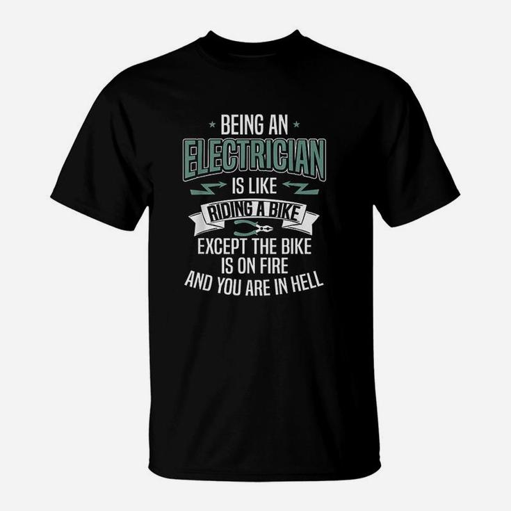 Being An Electrician Is Like Riding A Bike T-Shirt