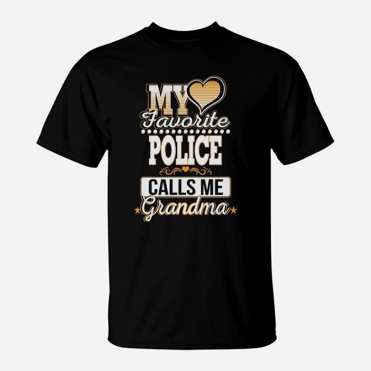 Best Family Jobs Gifts, Funny Works Gifts Ideas My Favorite Police Calls Me Grandma T-Shirt