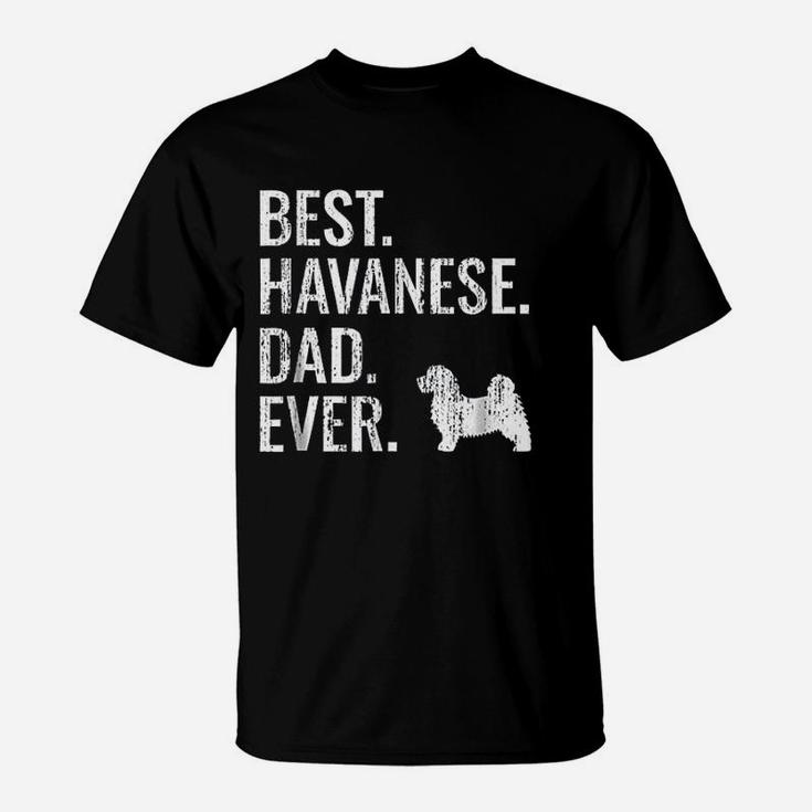 Best Havanese Dad Ever T-Shirt