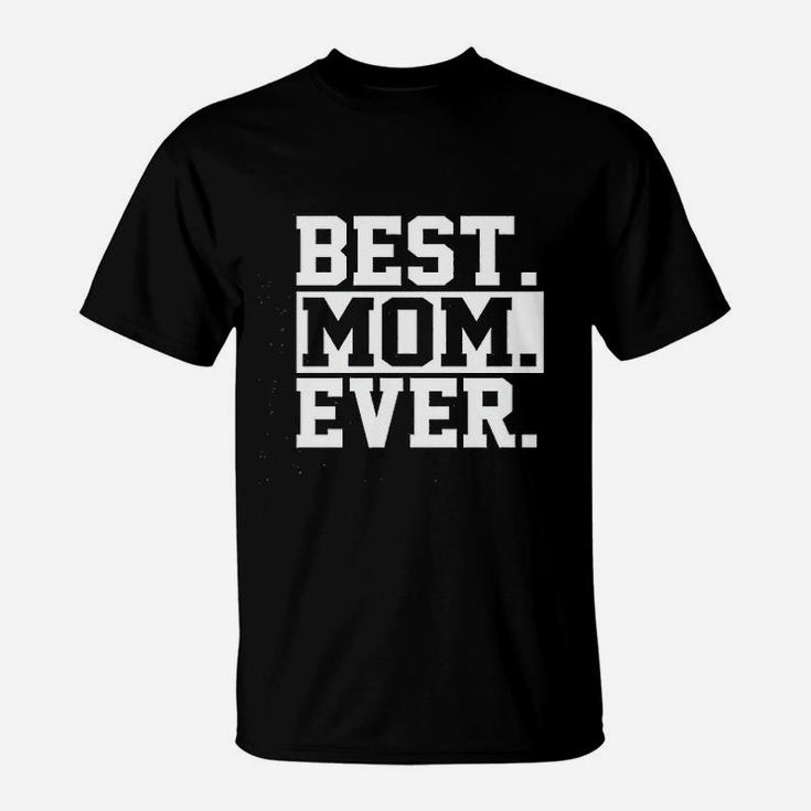 Best Mom Ever Mom Worlds Best Mom Mothers Day Deluxe T-Shirt