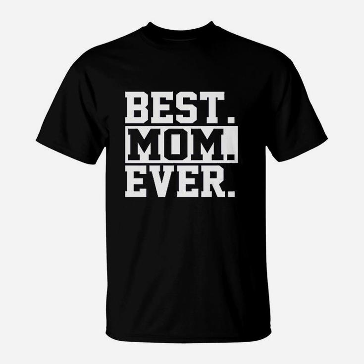 Best Mom Ever Worlds Best Mom T-Shirt