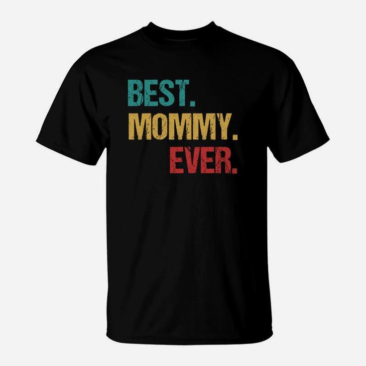 Best Mommy Ever Vintage Best Gifts For Mom T-Shirt