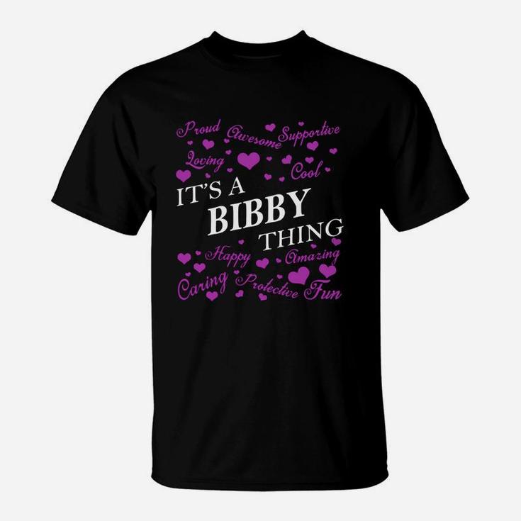 Bibby Shirts - It's A Bibby Thing Name Shirts T-Shirt