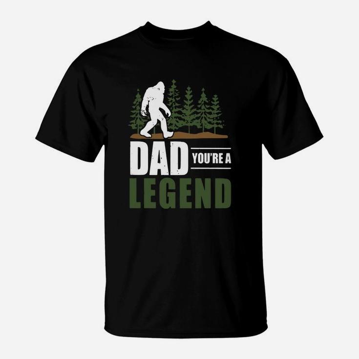 Big Foot Dad Youre A Legend Shirt T-Shirt