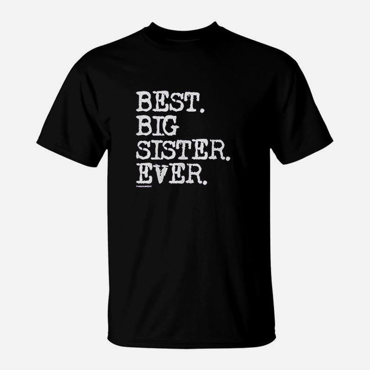 Big Girls Best Big Sister Ever, sister presents T-Shirt