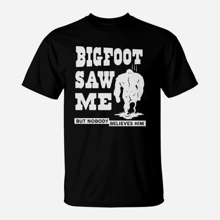 Bigfoot Saw Me But Nobody Believes Him Halloween Costume T-Shirt