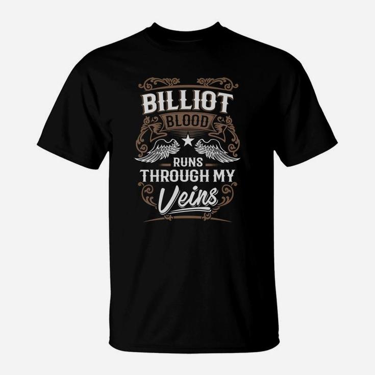 Billiot Blood Runs Through My Veins Legend Name Gifts T Shirt T-Shirt