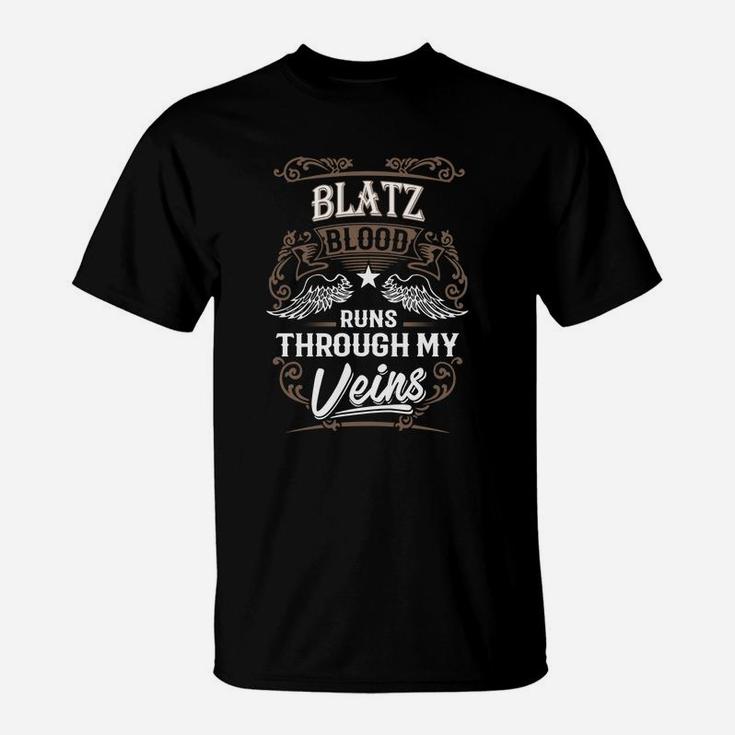 Blatz Blood Runs Through My Veins Legend Name Gifts T Shirt T-Shirt