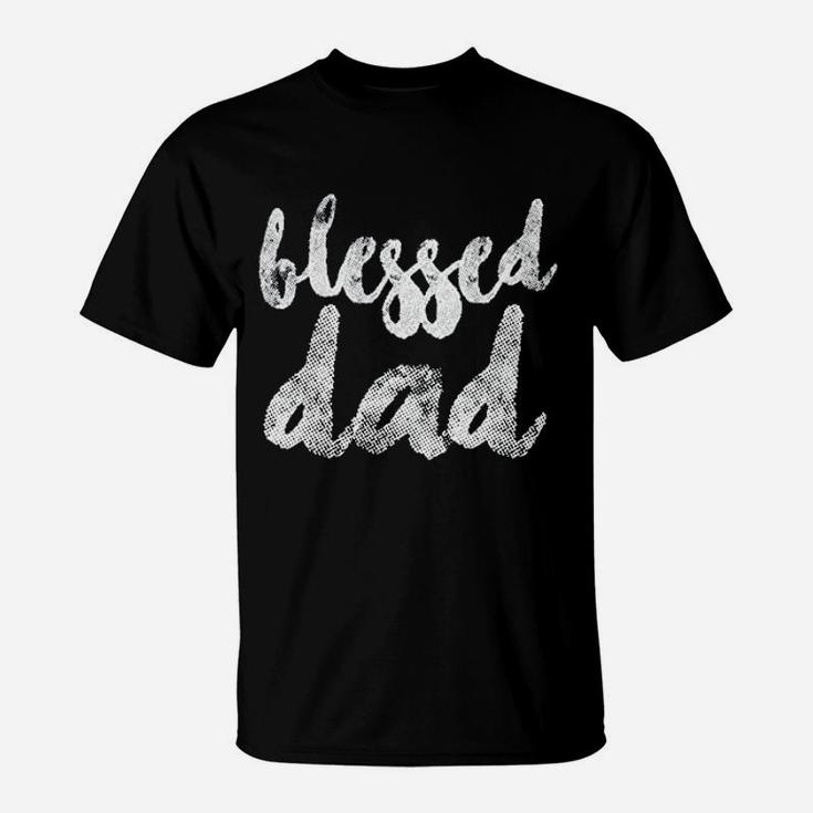 Blessed Daddy, dad birthday gifts T-Shirt