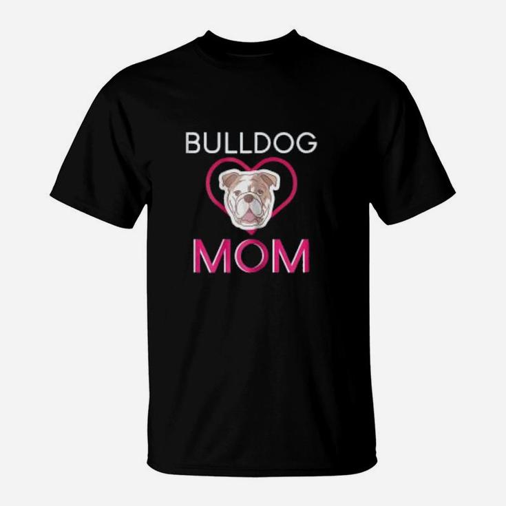 Bulldog Mom Funny Dog Bulldogs T-Shirt
