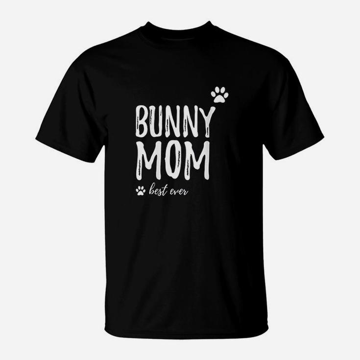 Bunny Mom Best Ever  Funny Dog Mom Gift T-Shirt