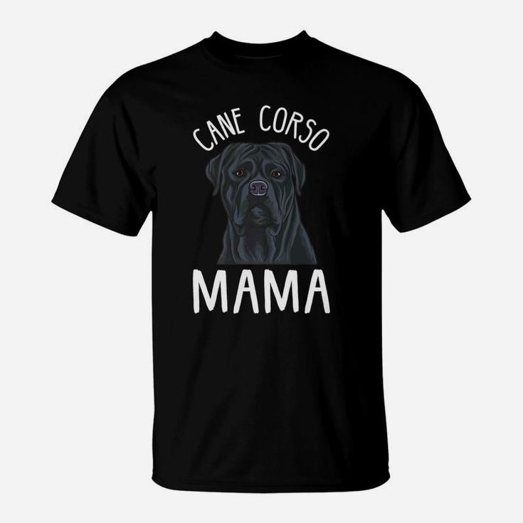 Cane Corso Mom Cane Corso Mama T-Shirt