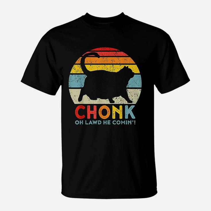 Chonk Cat Oh Lawd He Comin Cat Meme Funny Fat Cat T-Shirt