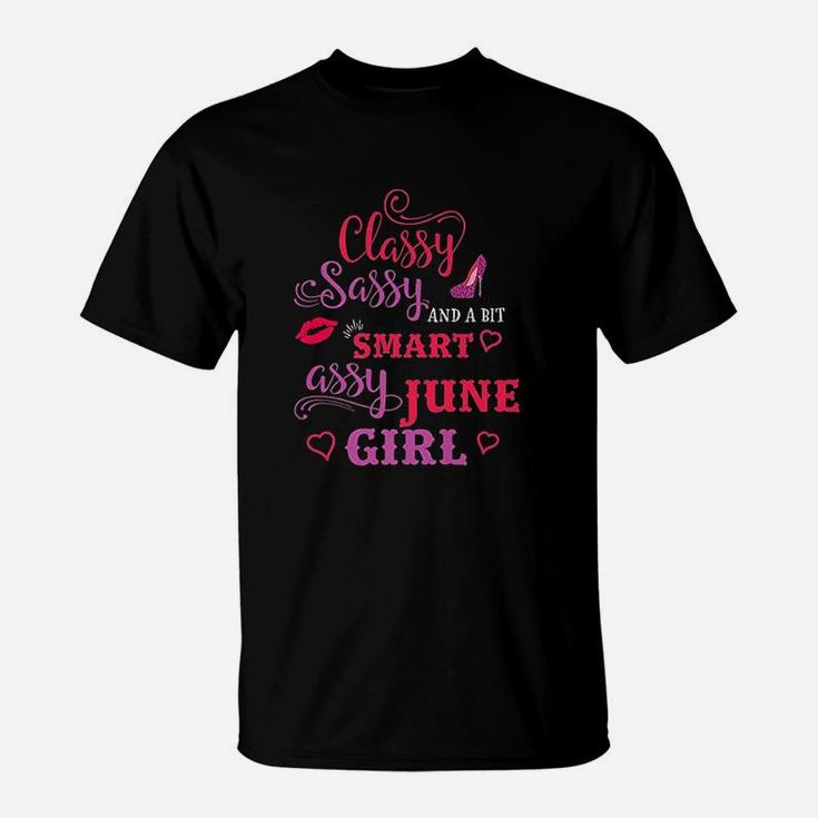 Classy Sassy And A Bit Smart Assy June Girl T-Shirt