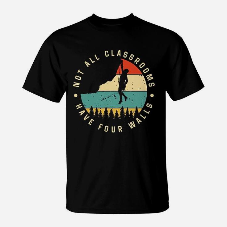 Climbing Not All Classrooms Have Four Walls T-Shirt