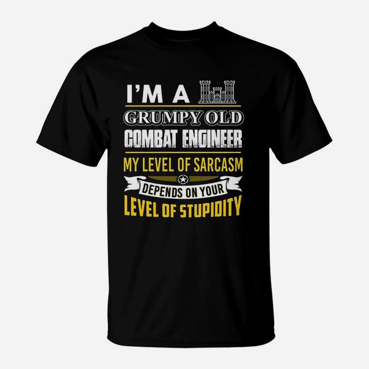 Combat Engineer Im A Grumpy Old Combat Engineer T-Shirt