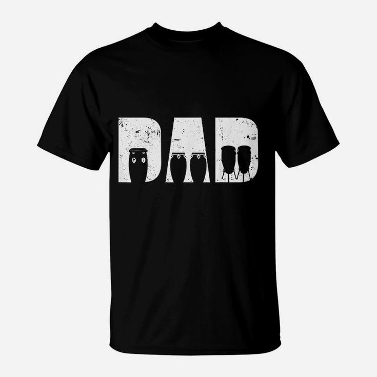 Conga Dad Drum Player Drummer Percussion Music Instrument T-Shirt