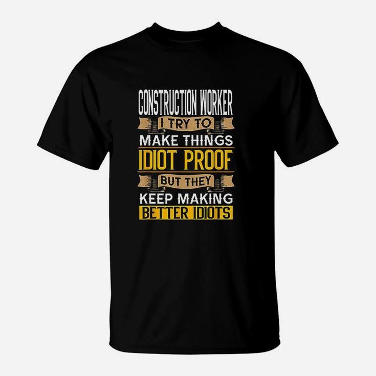 Construction Worker Sarcastic Graphic Funny Laborer T-Shirt
