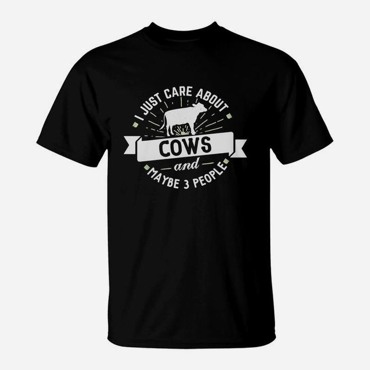 Cows T-shirt - I Just Care About Cows T-Shirt