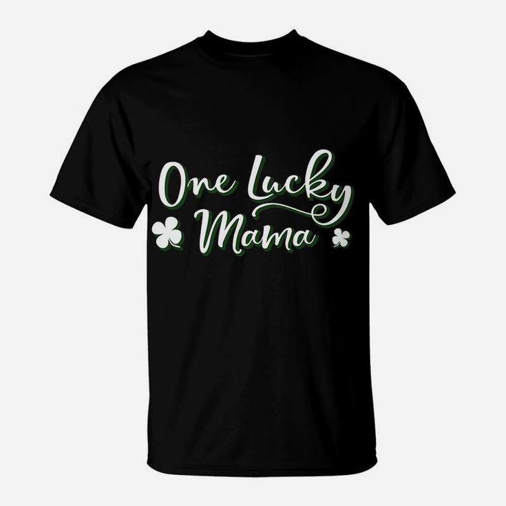 Cute St Patricks Day One Lucky Mama Four Leaf Clover T-Shirt