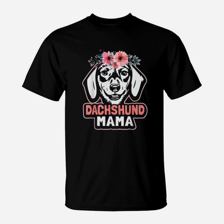 Dachshund Mama Dog Mom Flower Weiner Dog Cute Funny Gift T-Shirt